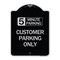 Signmission Customer Parking Choose Your Limit Minute Parking Heavy-Gauge Alum Sign, 24" x 18", BS-1824-24207 A-DES-BS-1824-24207 - alternate 1